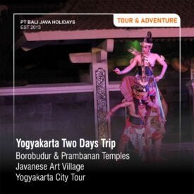 Yogyakarta 2D1N to Borobudur and Prambanan Temples – Ramayana Ballet Show – Yogya City Tour