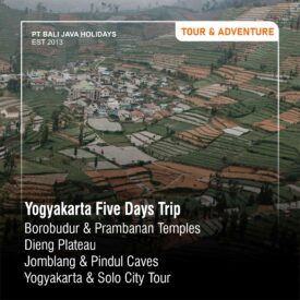 Yogyakarta 5D4N To Borobudur And Prambanan Temples – Jomblang And Pindul Caves – Dieng Plateau – Solo City Tour – Yogya City Tour
