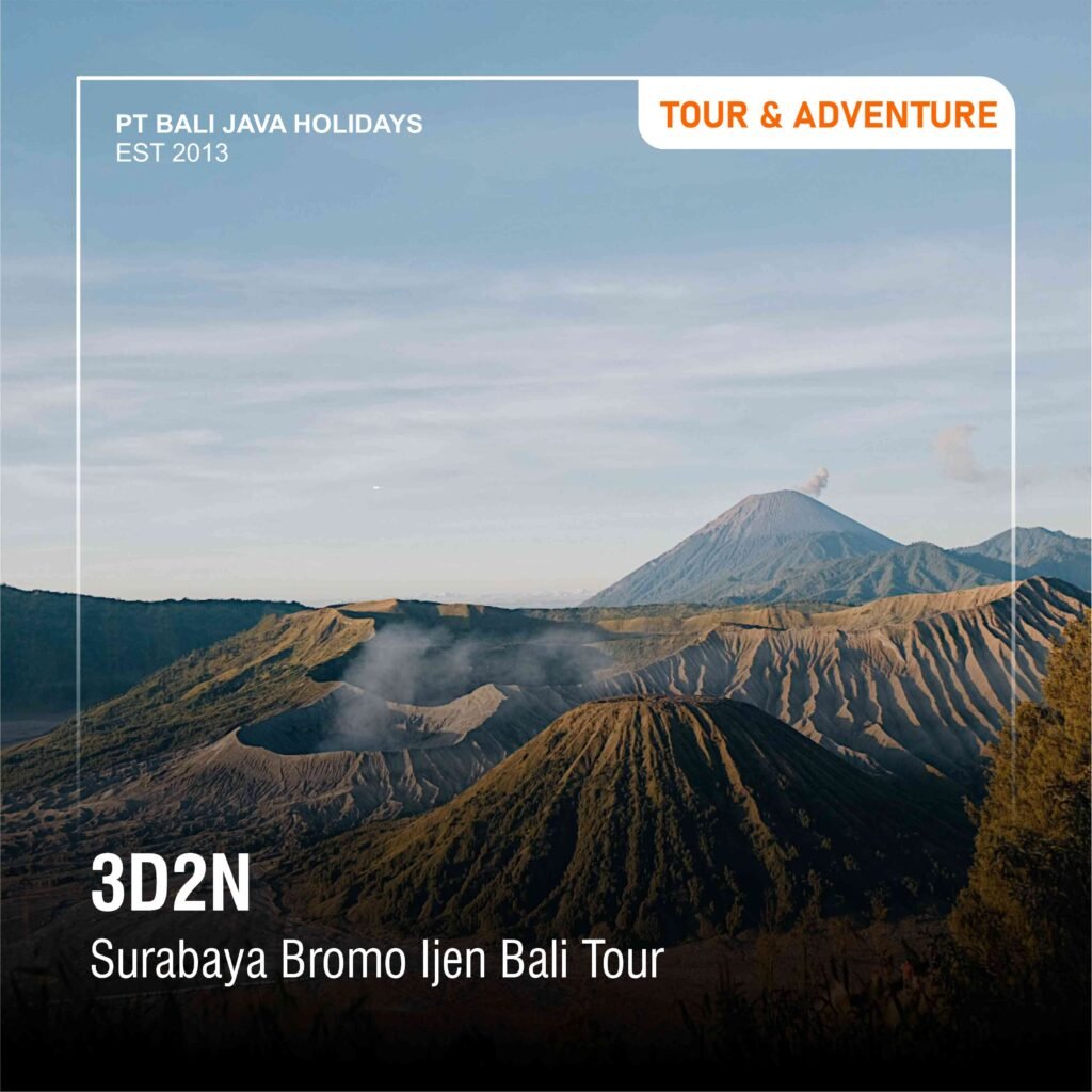 SURABAYA - MOUNT BROMO - IJEN CRATER – DROP OFF BALI TOUR 3 DAYS ...