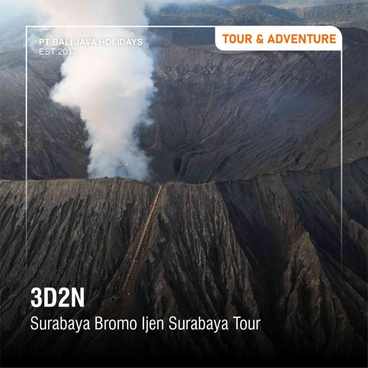 SURABAYA - MOUNT BROMO - IJEN CRATER – BACK TO SURABAYA TOUR 3 DAYS