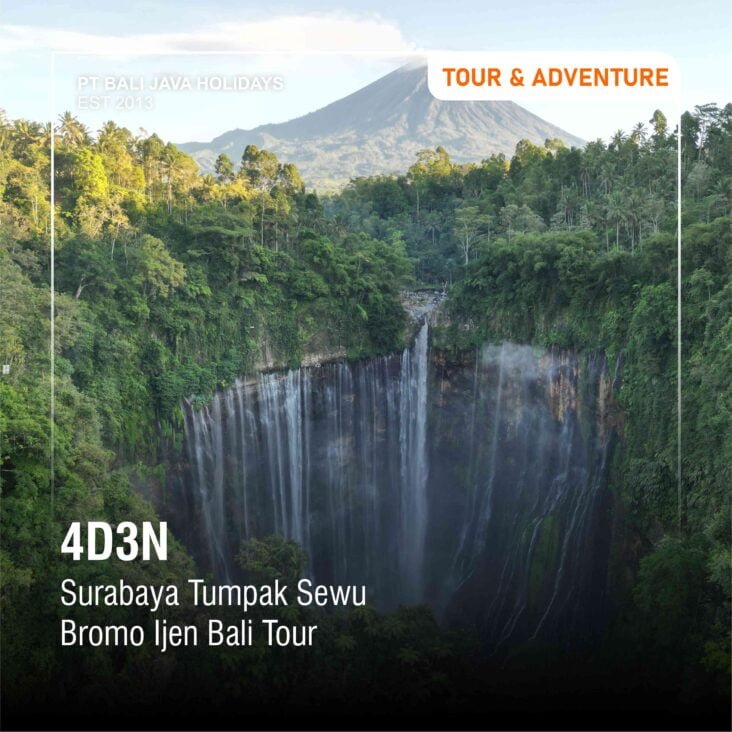 SURABAYA - TUMPAK SEWU WATERFALL - MOUNT BROMO - IJEN CRATER - BALI TOUR 4 DAYS