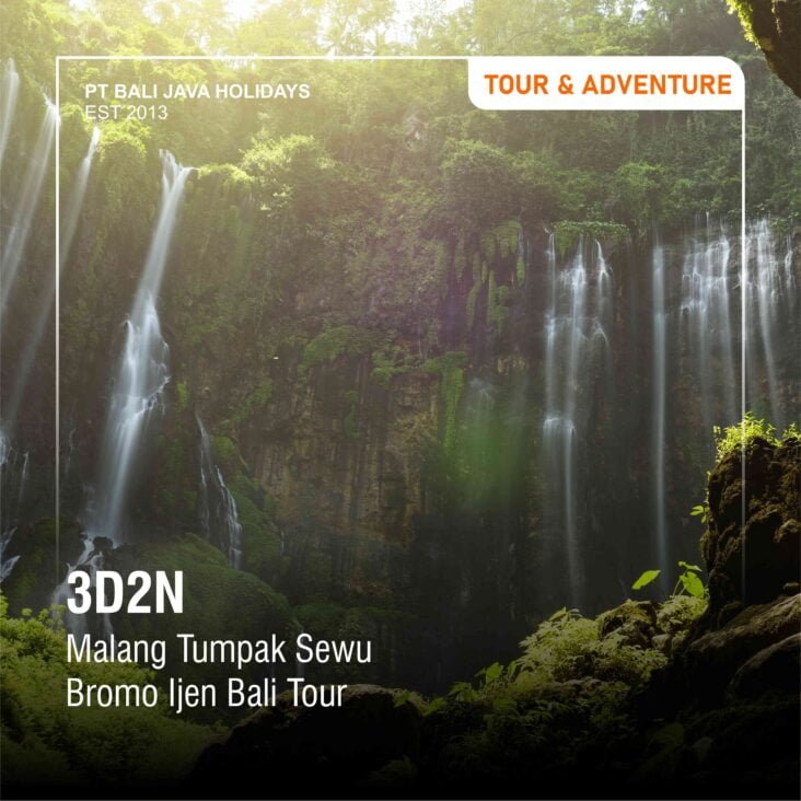 MALANG - TUMPAK SEWU WATERFALL - MOUNT BROMO - IJEN - BALI TOUR 3 DAYS